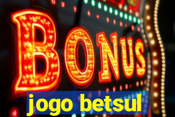 jogo betsul